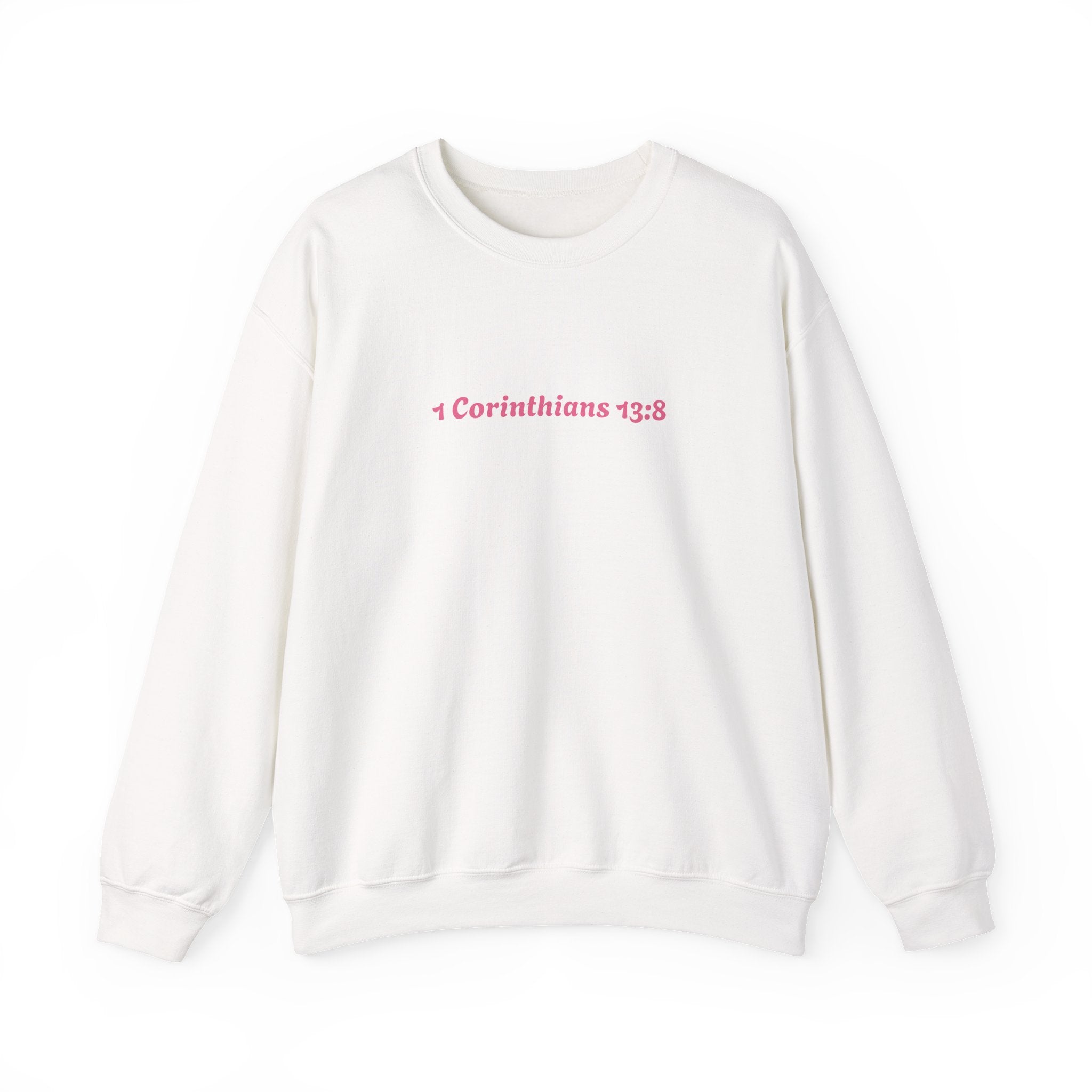 Love Never Fails Sweatshirt