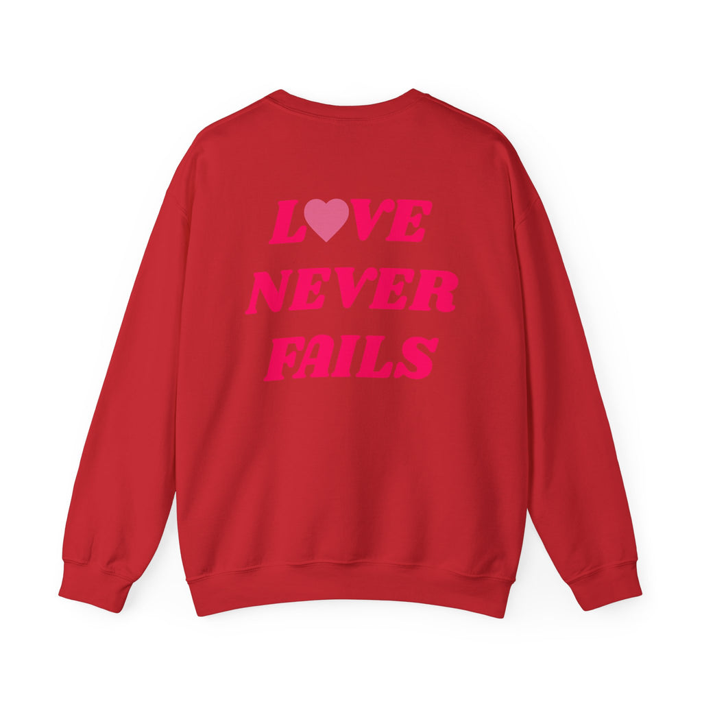 Love Never Fails Sweatshirt