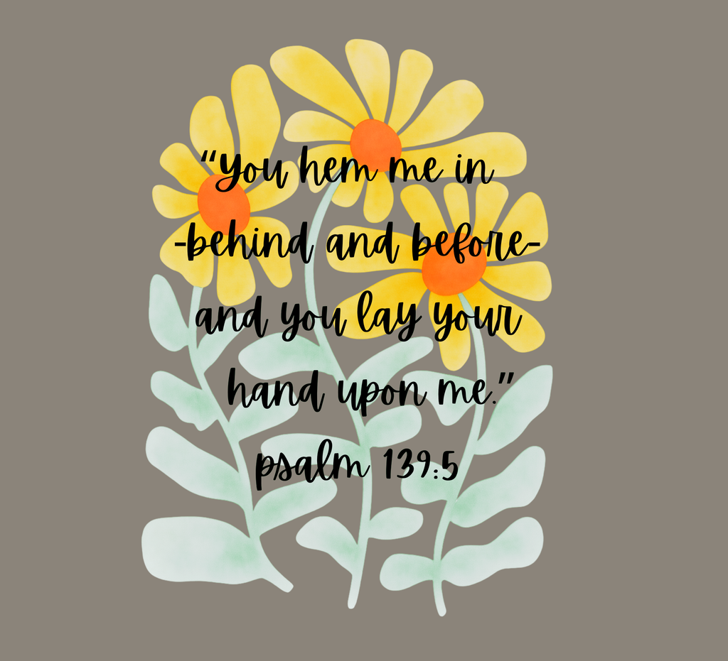 You hem me in